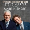 Steve Martin and Martin Short!