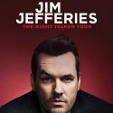 Jim Jefferies $25 Tickets!