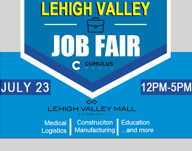 Lehigh Valley Job Fair July 23, 2024 99.9 The Hawk